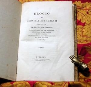 Elogio di Leon Batista Alberti composito da G.B. Niccolini segretario dell' Imp. e R. Accademia d...