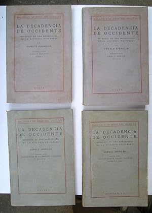 La Decadencia de Occidente : Bosquejo de una Morfología de la Historia Universal (Vol I;Vol II; V...
