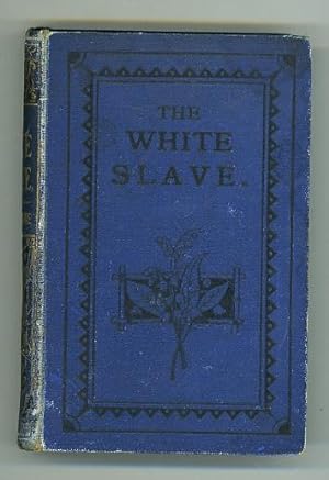 The White Slave: A True Picture of Slave Life
