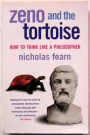 Zeno and the Tortoise : How to Think Like a Philosopher