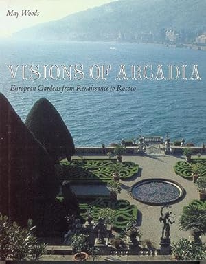 VISIONS OF ARCADIA: European Gardens from Renaissance to Rococo