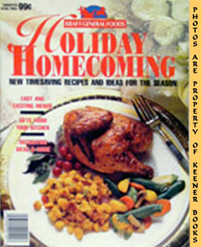 Holiday Homecoming : New Timesaving Recipes And Ideas For The Season