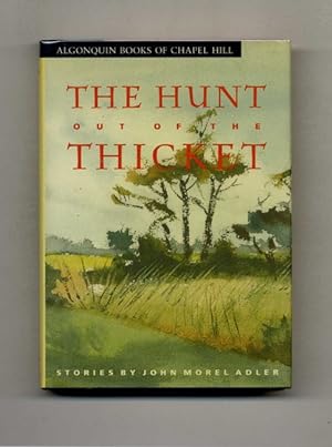 The Hunt Out of the Thicket - 1st Edition/1st Printing