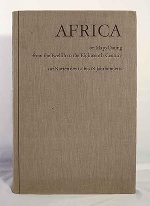 Africa on maps dating from the twelfth to the eighteenth century: Africa auf Karten des 12. bis 1...