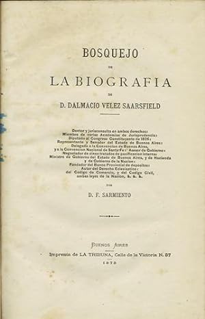 Bosquejo de la biografia de D. Dalmacio Velez Saarsfield