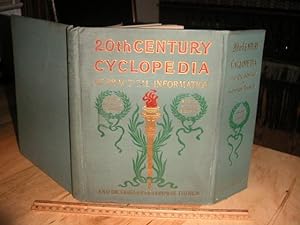 The Twentieth Century Cyclopedia of Practical Information and Dictionary of Common Things