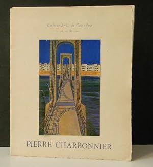 PIERRE CHARBONNIER. Catalogue de l'exposition Pierre Charbonnier à la galerie J.-C. de Chaudin en...