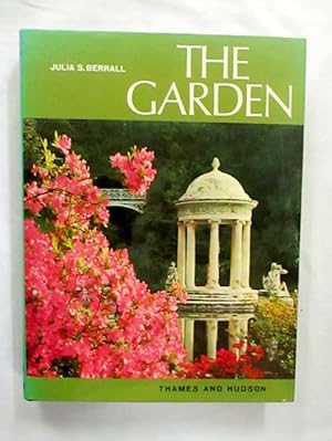 The Garden : An Illustrated History from Ancient Egypt to the Present Day.