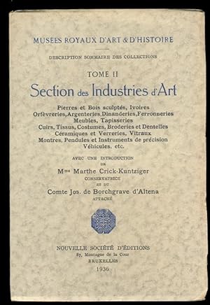 Musées Royaux d'Art & d'Histoire. Description sommaire des collections. Tome II. Section des Indu...