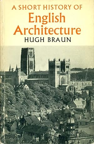 A SHORT HISTORY OF ENGLISH ARCHITECTURE