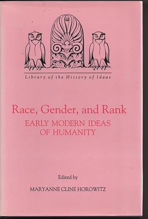 Race, Gender, and Rank: Early Modern Ideas of Humanity
