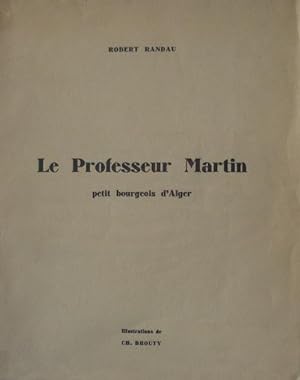 Le Professeur Martin petit bourgeois d'Alger.