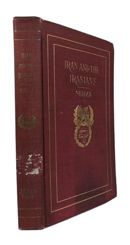 Iran and the Iranians; Being an Account of the History, Religion, Constitution, and Arts of the P...