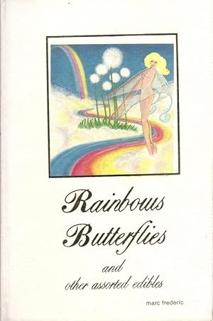 Rainbows, Butterflies and Other Assorted Edibles Signed Ltd. Edition .