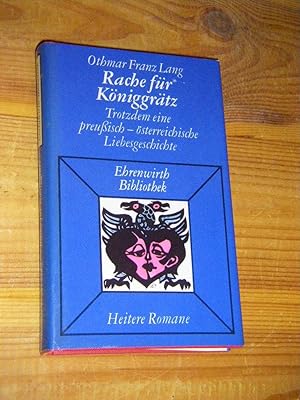 Rache für Königgrätz. Trotz allem: Eine österreichisch-preußische Liebesgeschichte