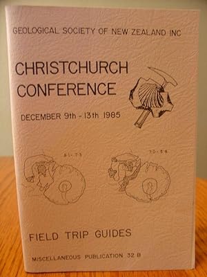 ChristChurch Conference December 9-13th 1985; Field Trip Guides (Geological Society of New Zealan...