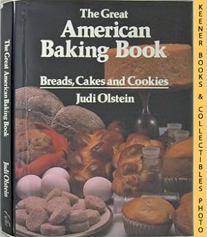 The Great American Baking Book : Breads, Cakes And Cookies