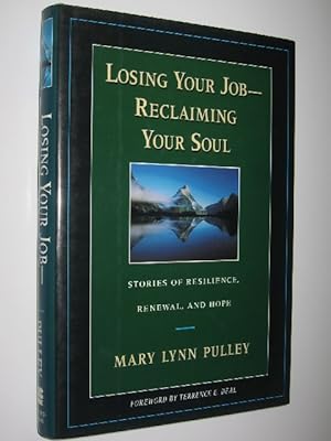 Losing Your Job : Reclaiming Your Soul