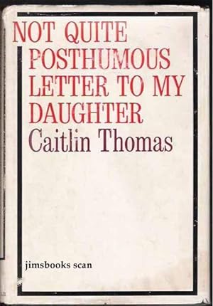 Not Quite Posthumous Letter To My Daughter