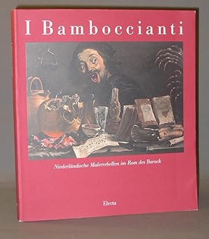 I Bamboccianti : Niederländische Malerrebellen im Rom des Barock