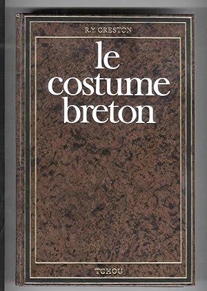 Le Costume Breton - Préface de P.-R. Giot