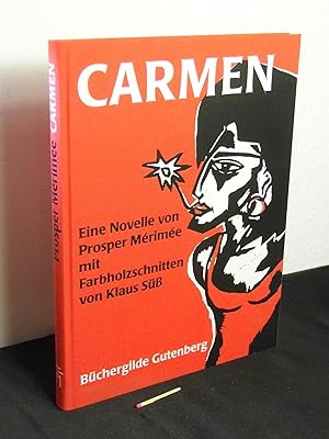 Carmen - Eine Novelle von Prosper Merimee mit Farbholzschnitten von Klaus Süß -