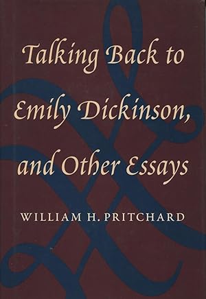 Talking Back to Emily Dickinson and Other Essays