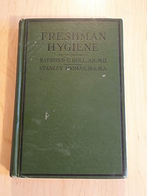 Freshman Hygiene : Personal and Social Problems of the College Student