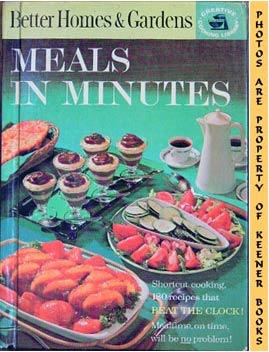 Better Homes And Gardens Meals In Minutes: Creative Cooking Library Series
