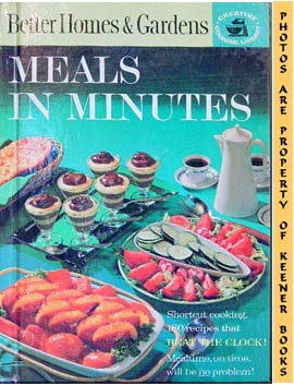 Better Homes And Gardens Meals In Minutes: Creative Cooking Library Series