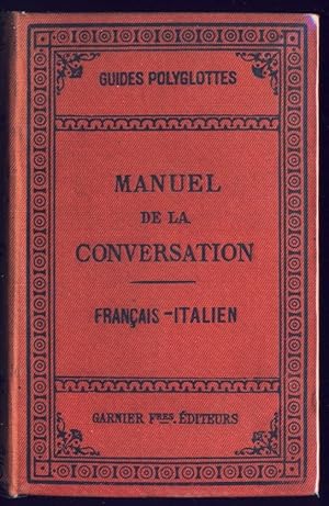 Manuel de la conversation et du style épistolaire à l'usage des voyageurs et de la jeunesse des é...