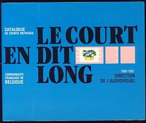 Le court en dit long. Catalogue de courts métrages. 1990-1991.