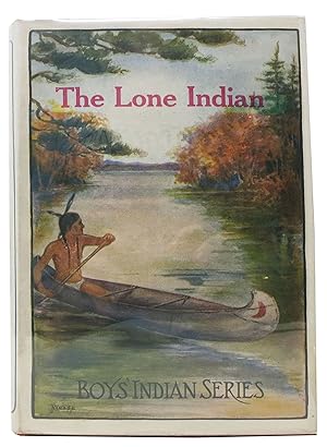 The LONE INDIAN. Boys' Indian Series #3