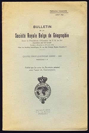 Bulletin de la Société Royale Belge de Géographie. 84-ème année - Août 1960. Fascicule I-II