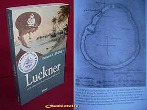 Luckner ou le roman vrai d'un corsaire du XXe siècle