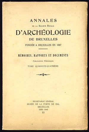 Annales de la Société Royale d'Archéologie de Bruxelles. Tome 44 : 1939-1940 (II: recueil de plan...