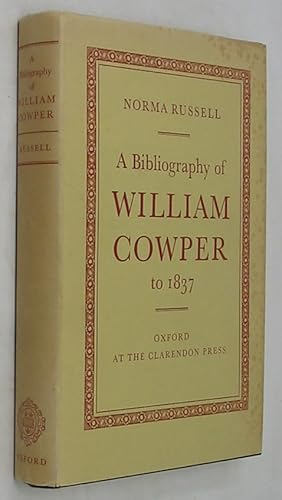 A Bibliography of William Cowper to 1837