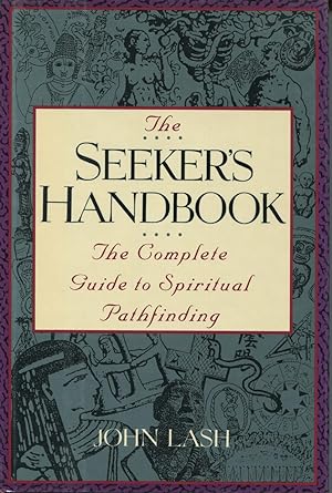 The Seeker's Handbook: Complete Guide to Spiritual Pathfinding