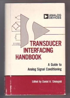 Transducer Interfacing Handbook: A Guide to Analog Signal Conditioning