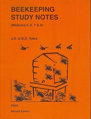 Beekeeping Study Notes. Modules 5,6,7 & 8. (The Orange Book).