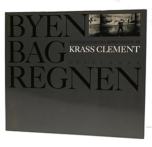 Byen bag regnen. Fotografier fra København. [The City behind the Rain. Photographs from Copenhagen].