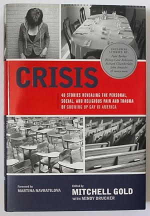 Crisis: 40 Stories Revealing the Personal, Social, and Religious Pain and Trauma of Growing Up Ga...