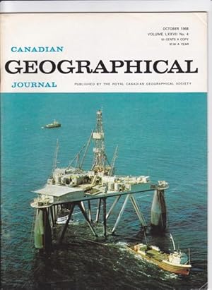 Canadian Geographical Journal, October 1968 - Off-Shore Exploration for Gas & Oil, The Hutterian ...