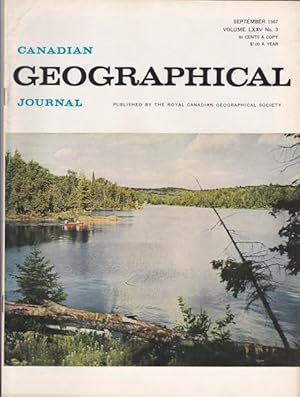 Canadian Geographical Journal, September 1967 - The Provincial Parks of Ontario, Drama in Driftwo...