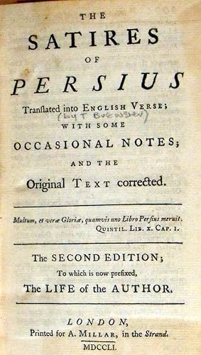 The Satires of Persius Translated into English Verse; with some Occasional Notes; and the Origina...