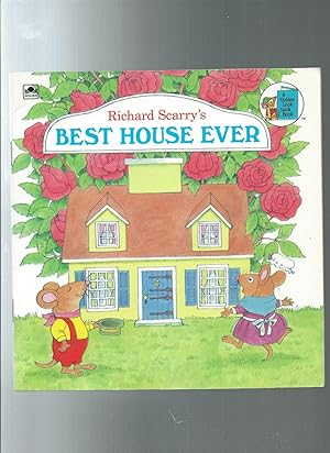 RICHARD SCARRY'S BEST HOUSE EVER/ orig. pub. as Mouse's House