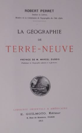 La géographie de Terre-Neuve. Préface de Marcel Dubois.