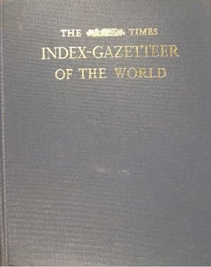 THE TIMES INDEX-GAZETTEER OF THE WORLD.