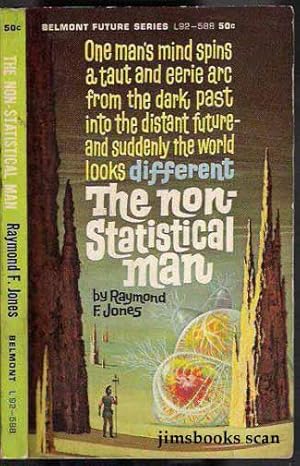 The Non Statistical Man