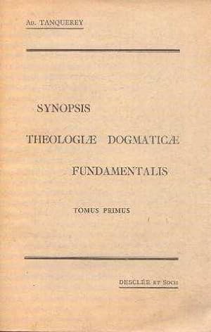 Synopsis Theologiae Dogmaticae Fundamentalis tomus primus